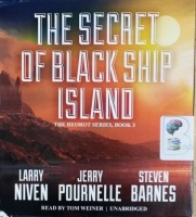The Secret of Black Ship Island - The Heriot Series Book 3 written by Larry Niven, Jerry Pournelle and Steven Barnes performed by Tom Weiner on CD (Unabridged)